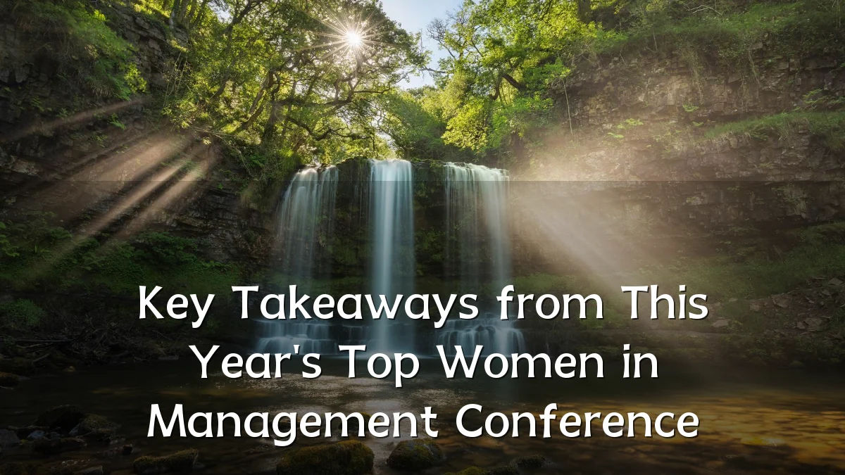 Key Takeaways from This Year's Top Women in Management Conference
