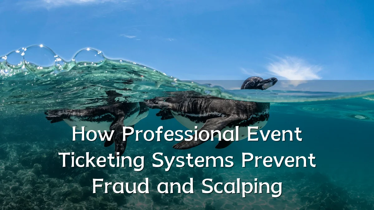 How Professional Event Ticketing Systems Prevent Fraud and Scalping